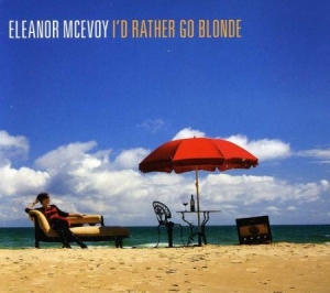 Eleanor McEvoy - I'd Rather Go Blonde in der Gruppe CD bei Bengans Skivbutik AB (3655401)