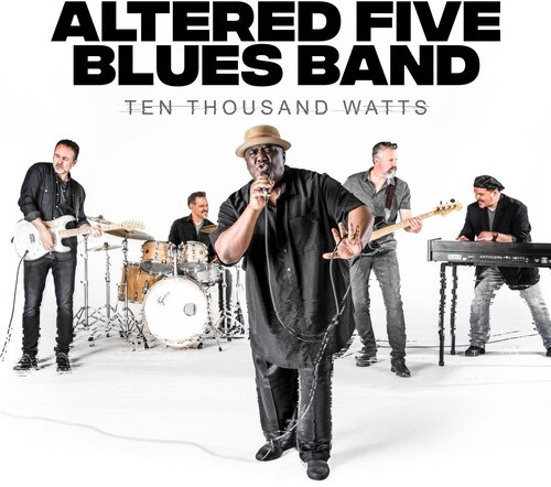Altered Five Blues Band - Ten Thousand Watts in der Gruppe CD / Jazz/Blues bei Bengans Skivbutik AB (3656493)