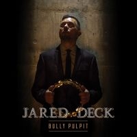 Deck Jared - Bully Pulpit in der Gruppe CD / Pop-Rock bei Bengans Skivbutik AB (3656681)