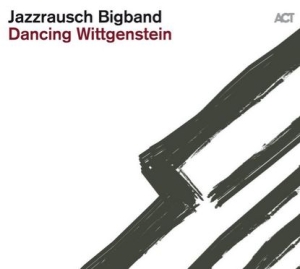 Jazzrausch Bigband - Dancing Wittgenstein in der Gruppe CD bei Bengans Skivbutik AB (3656793)