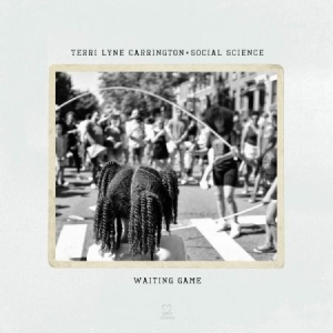 Carrington Terri Lyne & Social Scie - Waiting Game in der Gruppe UNSERE TIPPS / Årsbästalistor 2019 / Årsbästa 2019 JazzTimes bei Bengans Skivbutik AB (3656909)