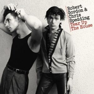 Gordon Robert & Chris Spedding - Tear Up The House in der Gruppe CD bei Bengans Skivbutik AB (3656954)