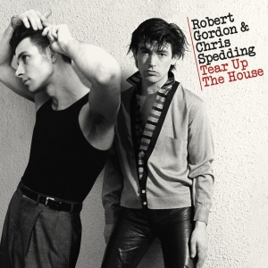 Gordon Robert & Chris Spedding - Tear Up The House in der Gruppe CD bei Bengans Skivbutik AB (3656954)
