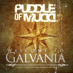 Puddle Of Mudd - Welcome To Galvania in der Gruppe CD bei Bengans Skivbutik AB (3657339)