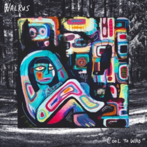 Walrus - Cool To Who in der Gruppe CD bei Bengans Skivbutik AB (3657572)