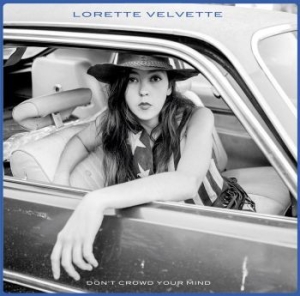 Velvette Lorette - Don't Crowd Your Mind (Vinyl) in der Gruppe VINYL bei Bengans Skivbutik AB (3658246)