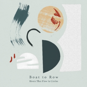 Boat To Row - Rivers That Flow In Circles in der Gruppe VINYL bei Bengans Skivbutik AB (3659436)