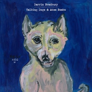 Darrin Bradbury - Talking Dogs & Atom Bombs in der Gruppe -Start LCV bei Bengans Skivbutik AB (3661357)