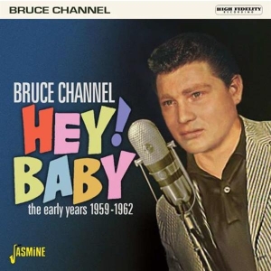 Bruce Channel - Hey! Baby in der Gruppe CD bei Bengans Skivbutik AB (3664525)