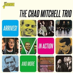 Chad Mitchell Trio - Arrives! / In Action & More in der Gruppe CD bei Bengans Skivbutik AB (3664526)