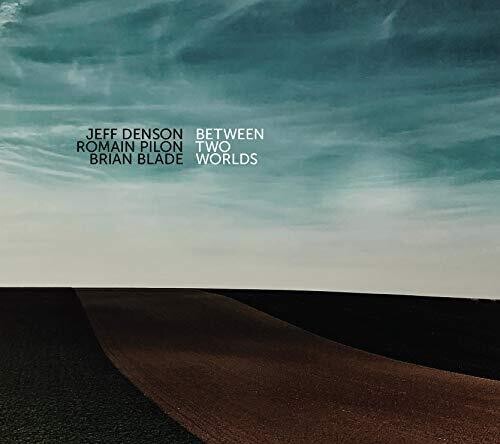 Denson Jeff & Romain Pilon - Between Two Worlds in der Gruppe CD / Jazz/Blues bei Bengans Skivbutik AB (3664550)