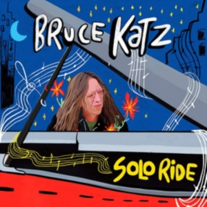 Katz Bruce - Solo Ride in der Gruppe CD bei Bengans Skivbutik AB (3664596)