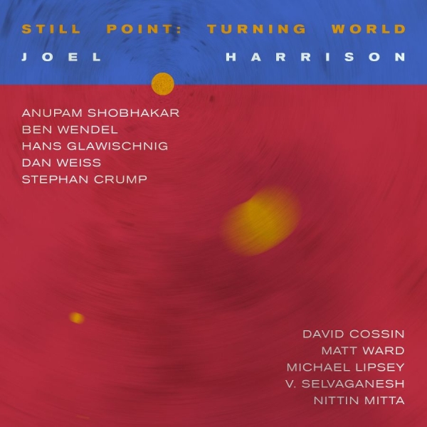 Harrison Joel - Still Point: Turning World in der Gruppe CD / Bestseller bei Bengans Skivbutik AB (3664764)