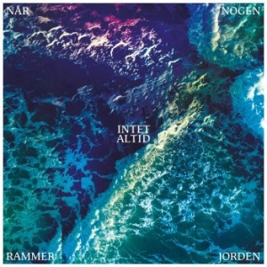 Intet Altid - Na?R Nogen Rammer Jorden in der Gruppe VINYL bei Bengans Skivbutik AB (3665871)