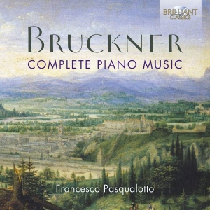 Bruckner Anton - Complete Piano Music in der Gruppe CD bei Bengans Skivbutik AB (3666048)