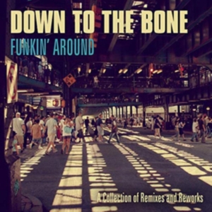 Down To The Bone - Funkin' Around' in der Gruppe CD bei Bengans Skivbutik AB (3669297)