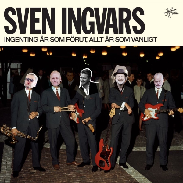 Sven-Ingvars - Ingenting Är Som Förut, Allt Ä in der Gruppe CD / Pop-Rock bei Bengans Skivbutik AB (3669656)
