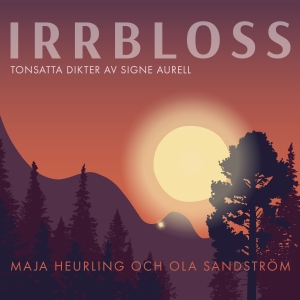 Maja Heurling Ola Sandström - Irrbloss in der Gruppe Labels / Kakafon bei Bengans Skivbutik AB (3669659)