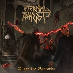 Eternal Thirst - Purge The Bastards in der Gruppe CD bei Bengans Skivbutik AB (3672773)