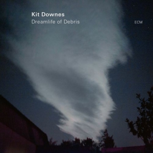 Kit Downes - Dreamlife Of Debris in der Gruppe CD bei Bengans Skivbutik AB (3672927)