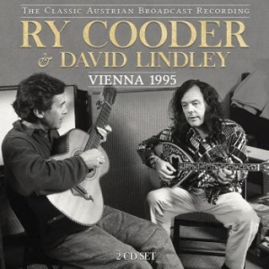 Cooder Ry & Lindley David - Vienna 1995 (2 Cd Broadcast 1995) in der Gruppe CD bei Bengans Skivbutik AB (3674678)