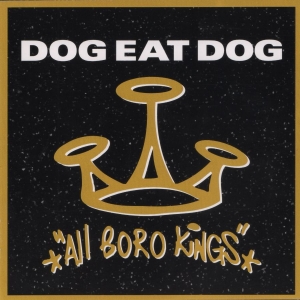 Dog Eat Dog - All Boro Kings (25Th Anniversary Di in der Gruppe CD bei Bengans Skivbutik AB (3674681)