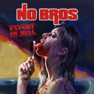 No Bros - Export Of Hell in der Gruppe CD bei Bengans Skivbutik AB (3674684)