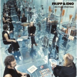 Fripp And Eno - No Pussyfooting (200 G) in der Gruppe Minishops / Summers Fripp bei Bengans Skivbutik AB (3676155)