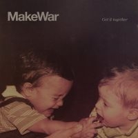 Makewar - Get It Together (Vinyl Lp) in der Gruppe VINYL bei Bengans Skivbutik AB (3676458)