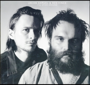Vince Ben & Jacob Samuel - I'll Stick Around in der Gruppe VINYL bei Bengans Skivbutik AB (3676462)