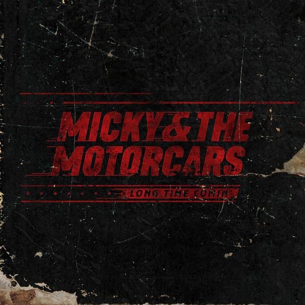 Micky & The Motorcars - Long Time Comin' in der Gruppe CD / Country bei Bengans Skivbutik AB (3676902)