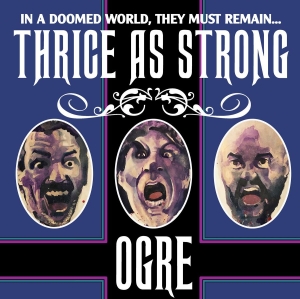 Ogre - Thrice As Strong (Vinyl) in der Gruppe VINYL bei Bengans Skivbutik AB (3677197)