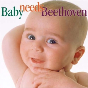 Beethoven Ludwig Van - Baby Needs Beethoven in der Gruppe CD bei Bengans Skivbutik AB (3677290)
