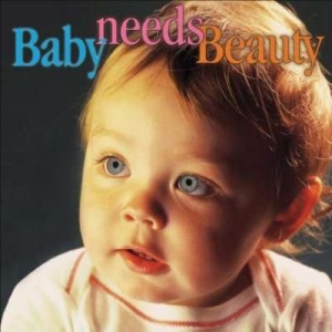 Various - Baby Needs Beauty in der Gruppe CD bei Bengans Skivbutik AB (3677302)