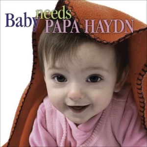 Haydn Franz Joseph - Baby Needs Papa Haydn in der Gruppe CD bei Bengans Skivbutik AB (3677305)