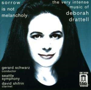 Drattell Deborah - Sorrow Is Not Melancholy Clarinet in der Gruppe CD bei Bengans Skivbutik AB (3677434)