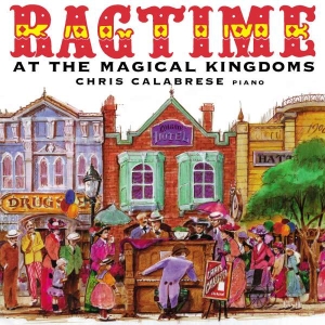 Calabrese Chris - Ragtime At The Magical Kingdoms in der Gruppe CD bei Bengans Skivbutik AB (3677652)