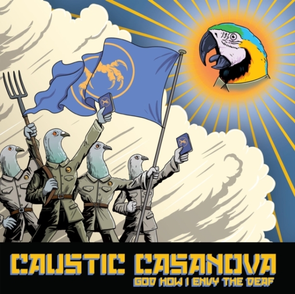CAUSTIC CASANOVA - GOD HOW I ENVY THE DEAF in der Gruppe VINYL / Hårdrock/ Heavy metal bei Bengans Skivbutik AB (3678744)