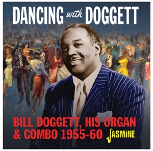 Bill Doggett - Dancing With Bill Doggett, His Organ And Combo, 1955-1960 in der Gruppe CD bei Bengans Skivbutik AB (3678775)