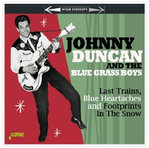 Johnny Duncan & The Blue Grass Boys - Last Trains, Blue Heartaches & Footprints In The Snow in der Gruppe CD bei Bengans Skivbutik AB (3678777)