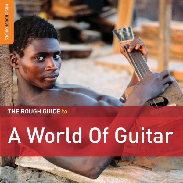 Various Artists - Rough Guide To A World Of Guitar in der Gruppe CD / Bestseller bei Bengans Skivbutik AB (3678778)