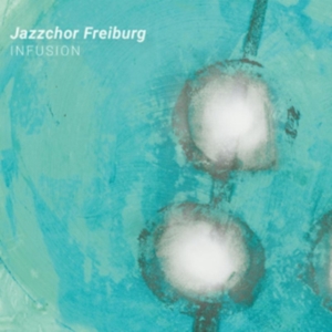 Jazzchor Freiburg - Infusion in der Gruppe CD bei Bengans Skivbutik AB (3679443)