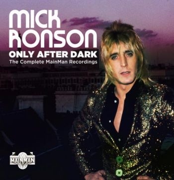 Ronson Mick - Only After DarkComplete Mainman Re in der Gruppe CD / Bestseller bei Bengans Skivbutik AB (3679451)