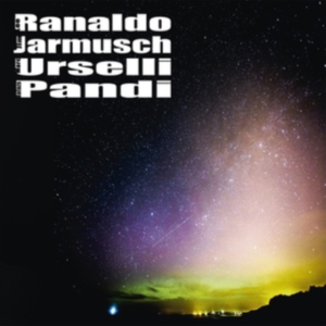 Ranaldo Jarmusch Urselli Pandi - Ranaldo Jarmusch Urselli Pandi in der Gruppe CD bei Bengans Skivbutik AB (3681348)