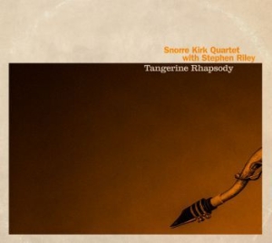Kirk Snorre Quartet + Stephen Riley - Tangerine Rhapsody in der Gruppe VINYL bei Bengans Skivbutik AB (3681675)