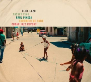 Lazo Eliel/Pino/Pineda/De Cuba - Cuban Jazz Report in der Gruppe VINYL bei Bengans Skivbutik AB (3681676)