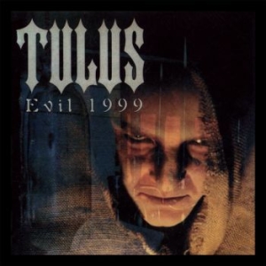 Tulus - Evil 1999 (Re-Release Vinyl) in der Gruppe VINYL bei Bengans Skivbutik AB (3681692)