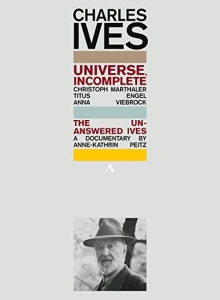 Ives Charles - Universe, Incomplete - The Unanswer in der Gruppe DVD & BLU-RAY bei Bengans Skivbutik AB (3681785)