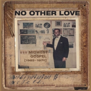 Blandade Artister - No Other Love : Midwest Gospel (196 in der Gruppe VINYL bei Bengans Skivbutik AB (3689998)