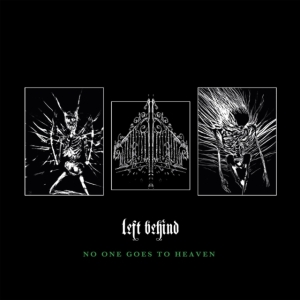 Left Behind - No One Goes To Heaven in der Gruppe CD / Hårdrock bei Bengans Skivbutik AB (3690428)